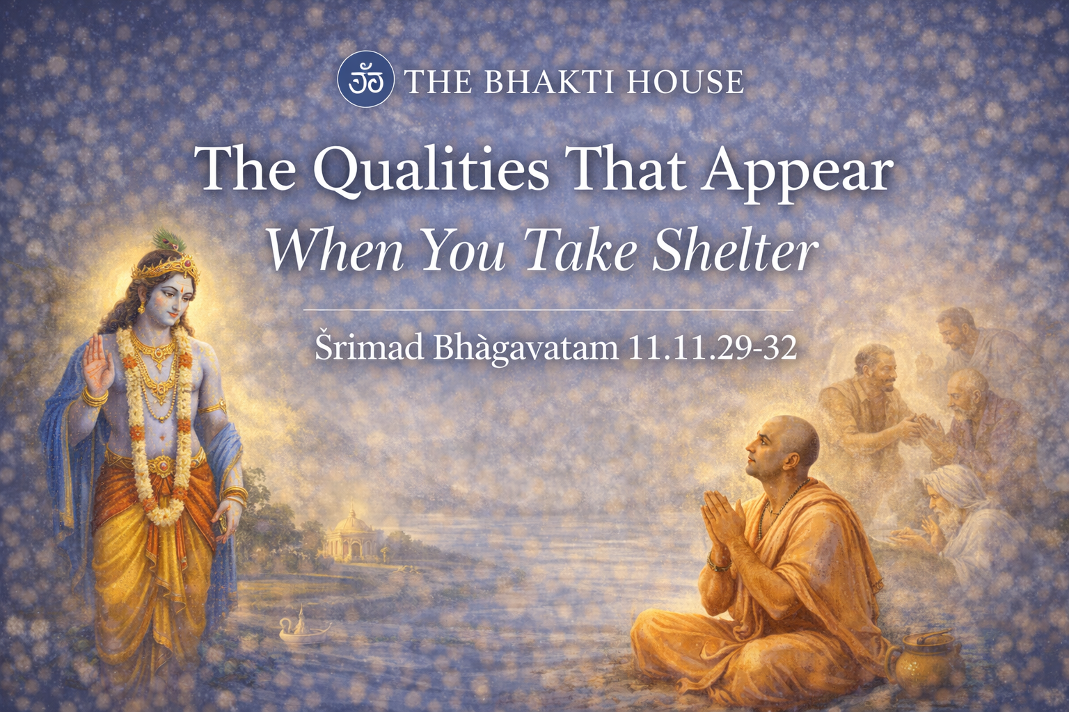 the qualities that appear when you take shelter