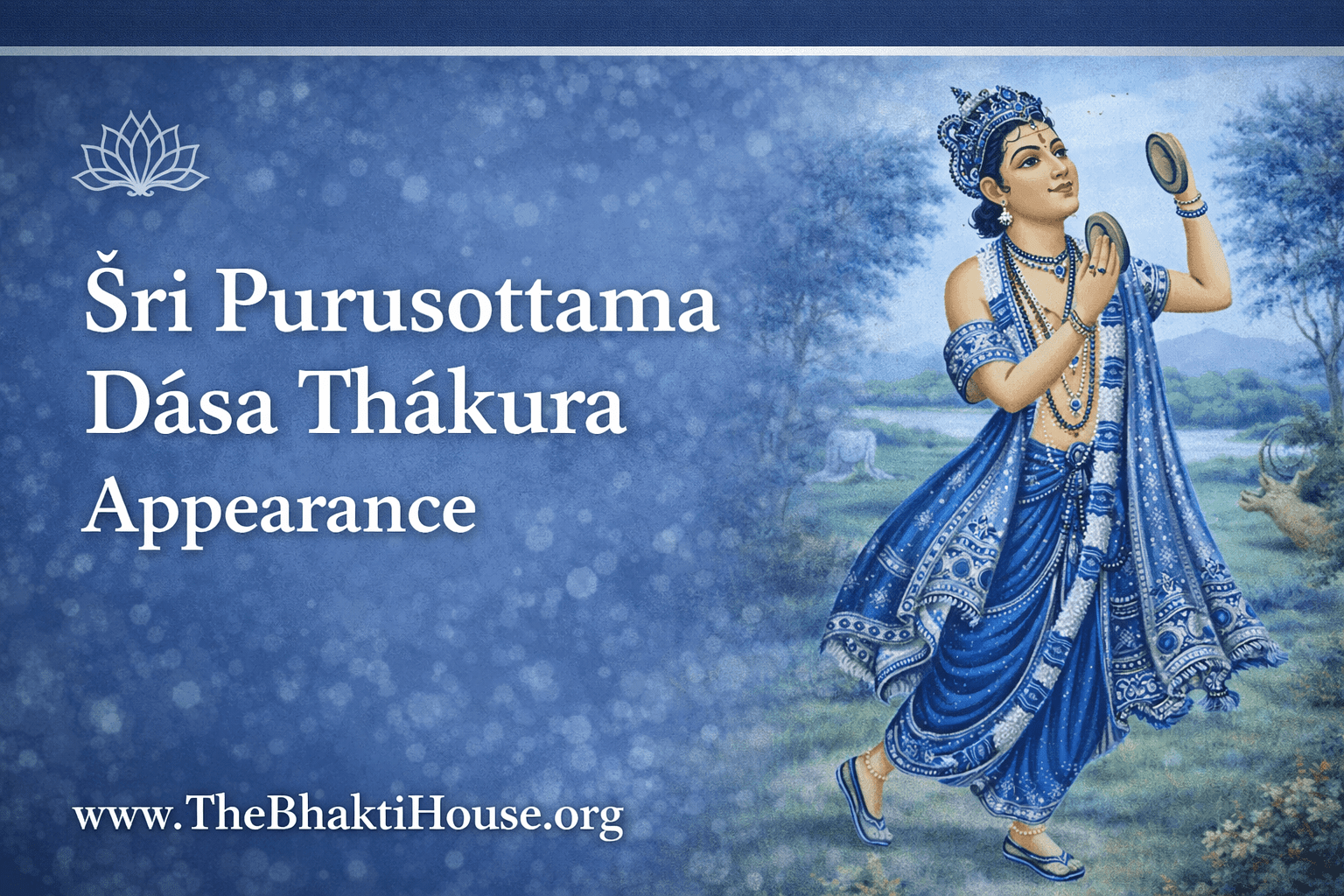 Śrī Purusottama Dāsa Ṭhākura — Appearance Śrī purusottama dāsa Ṭhākura appearance