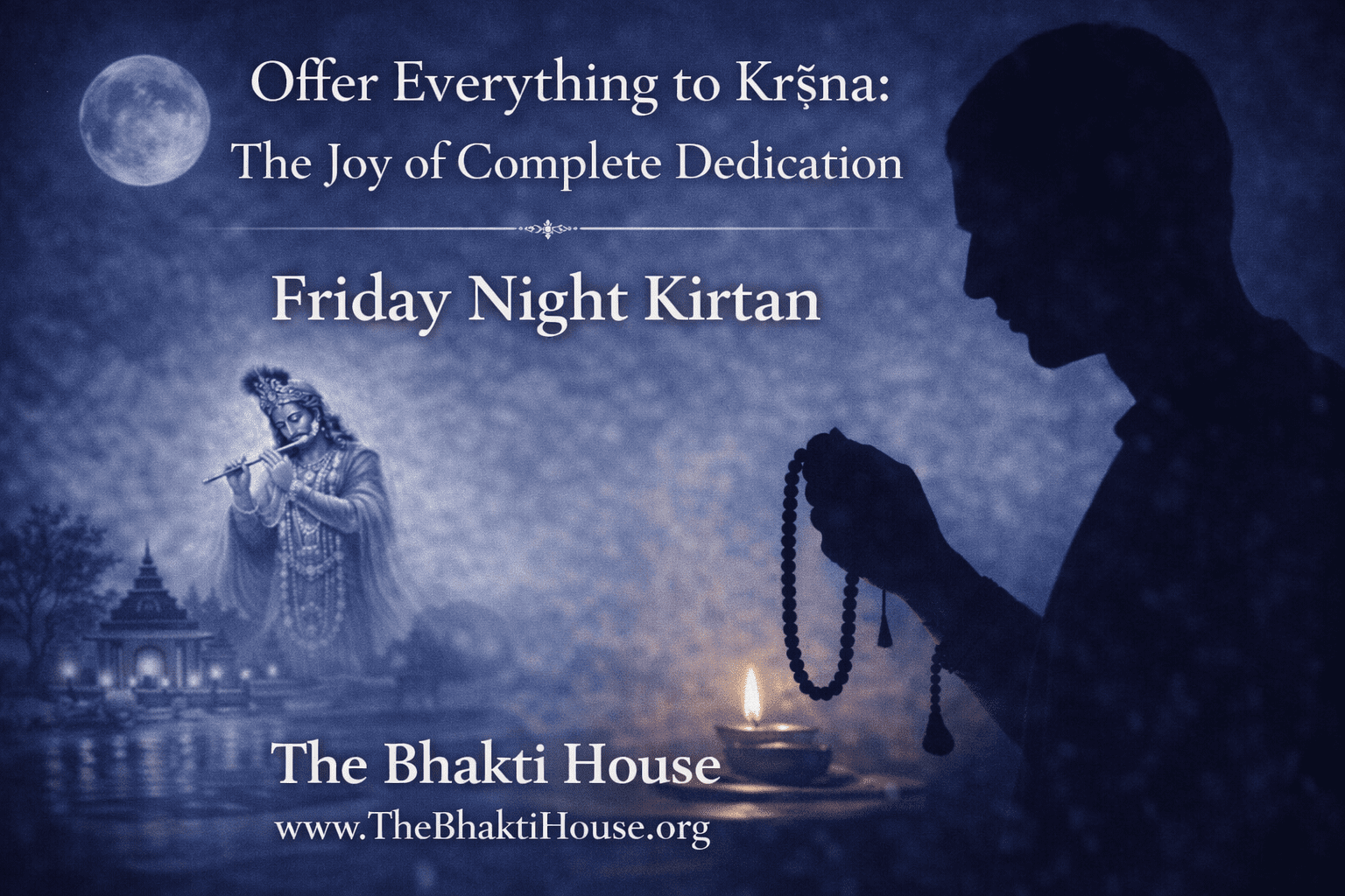 offer everything to kṛṣṇa the bhakti house
